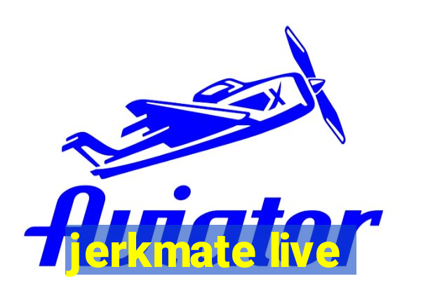 jerkmate live